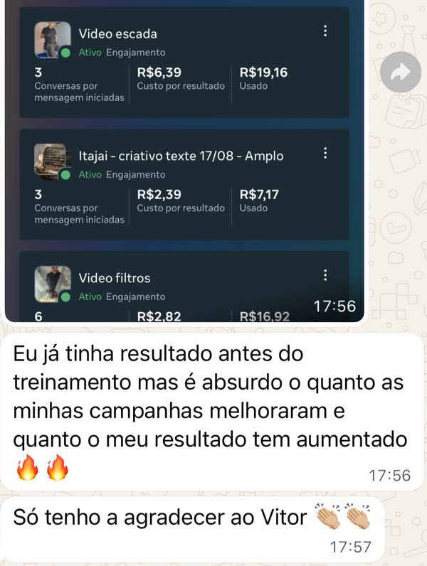 Print de conversa de aluno com resultados de campanhas e a mensagem: Eu já tinha resultado antes do treinamento mas é absurdo o quanto as minhas campanhas melhoraram. Só tenho a agradecer ao Vitor